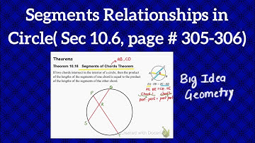 Segments Relationships in Circle( Sec 10.6, Big Idea Student Journal )