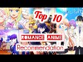 Top 10 Romantic Anime you absolutely must watch 💖💖💥💥