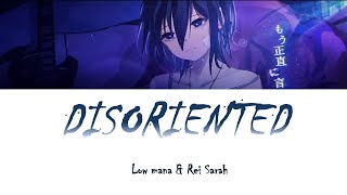 Low mana & Rei Sarah - Disoriented (Kan, Rom, Eng, IDN(CC))