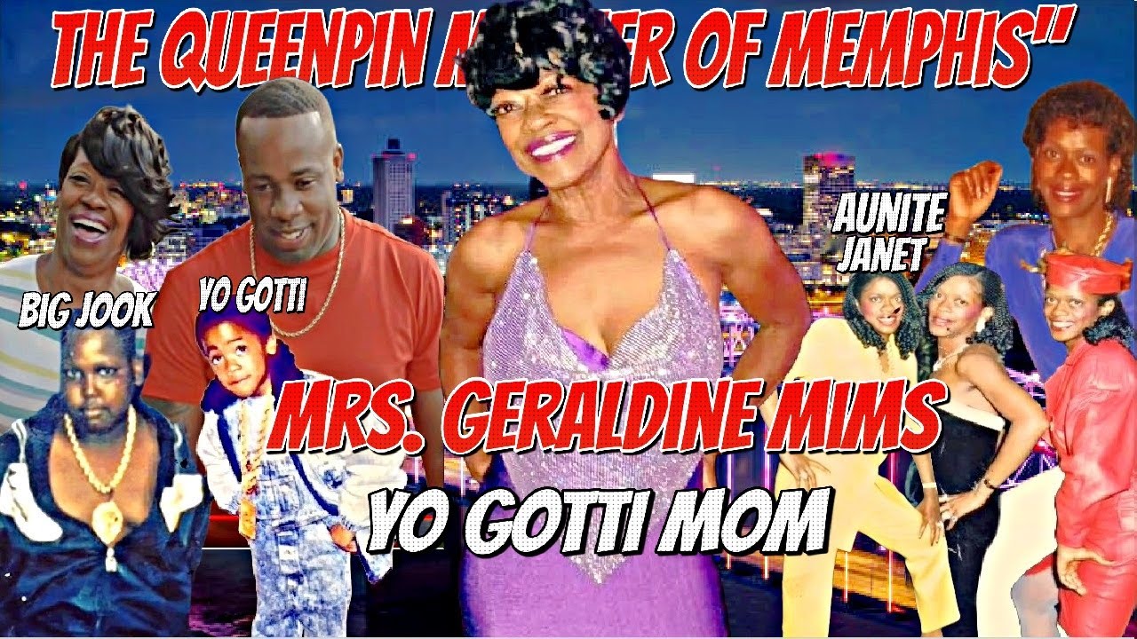 YO GOTTI MOM THE QUEENPIN OF MEMPHIS FT. MRS. GERALDINE MIMS, BIG JOOK AND AUNT JANET (DOCUMENTARY)