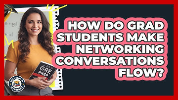 How Do Grad Students Make Networking Conversations Flow? - Grad School Mindset