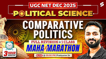 UGC NET Political Science Classes | Comparative Politics | Political Science Marathon | Pradyumn Sir