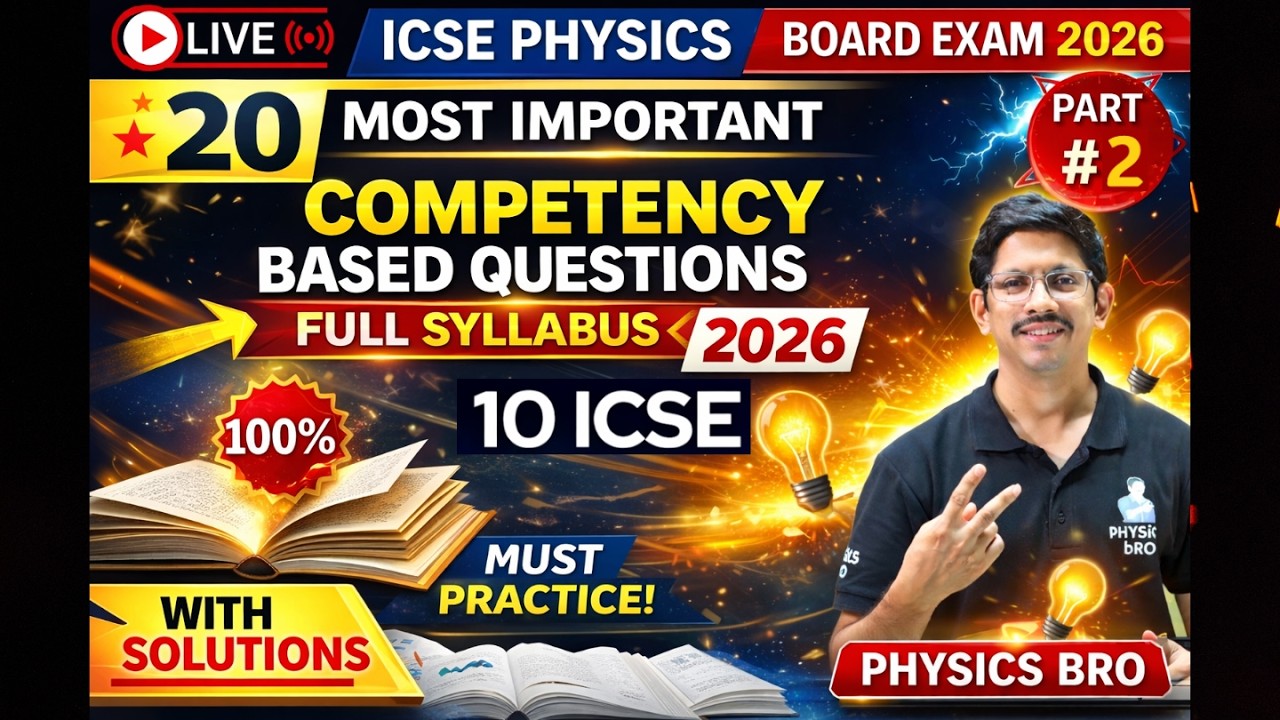 3️⃣ ICSE Class 10 Physics 2026 | Top Competency Based Questions | Full Syllabus Revision | PART 2