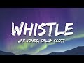 Jax jones calum scott  whistle lyrics