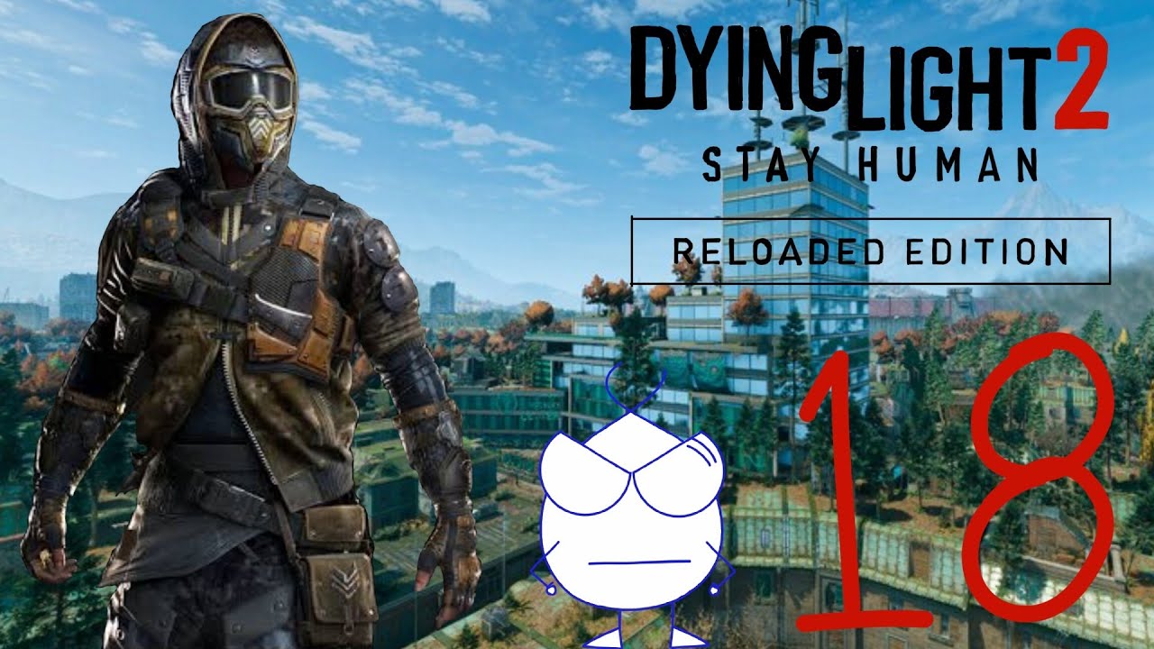 Dying Light 2 Reloaded Edition NG+ Fatin y Tolga Parte 2 Capitulo 18