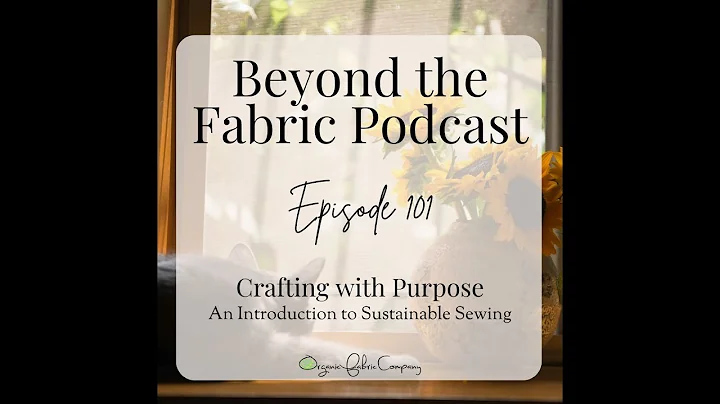 101: Crafting with Purpose – An Introduction to Sustainable Sewing