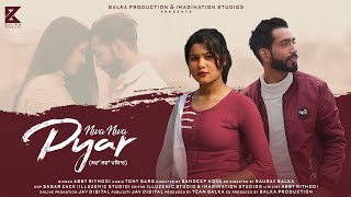 Nwa Nwa Pyar (Official Video)| Abby Rithodi | Raman | Amrita | New Punjabi Song | Balka's Production