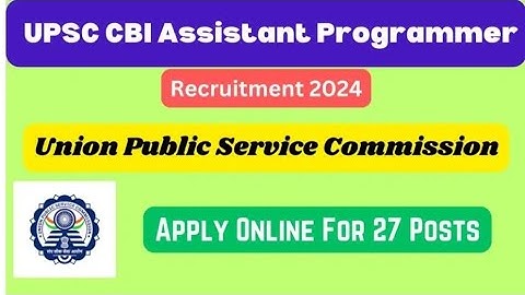 UPSC CBI ASSISTANT PROGRAMMER ONLINE FORM 2024 #upsc #assistantprogrammer