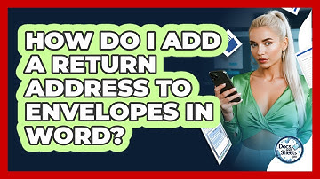 How Do I Add A Return Address To Envelopes In Word? - Docs and Sheets Pro