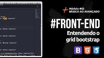 [Front-end] #13 - Entendendo o Grid System (Container, Container-Fluid, Row, Col-*) c/ Bootstrap