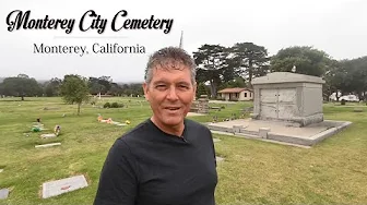 Monterey Graves of Famous Actor & Others / History Hunters Retro visit