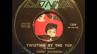 Miniatura de "Bobby Swanson - Twisting At The Top"