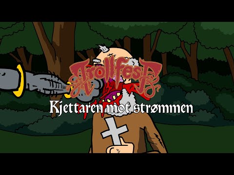 TrollfesT - Kjettaren mot strmmen (OFFICIAL MUSIC VIDEO)