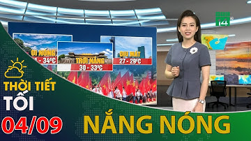 Dự báo thời tiết đêm nay và ngày mai 05/09/2020: Nắng nóng trong ngày khai giảng đầu năm học | VTC14