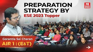 ESE 2023 Topper's Preparation Strategy | E&T | AIR 1 | Gorantla Sai Charan | MADE EASY