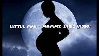 Little Man - Mommy (Lyric Video)