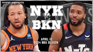 Brooklyn Nets vs New York Knicks Full Game Highlights | Apr 12 | 2024 NBA Season