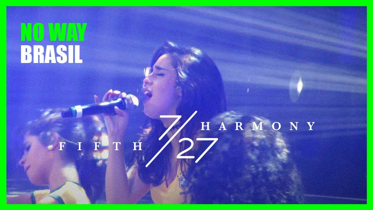 No Way - Fifth Harmony 7/27 Tour - São Paulo