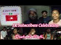1k subscriber celebration  1000 subscribers special dosto ka shath 2023