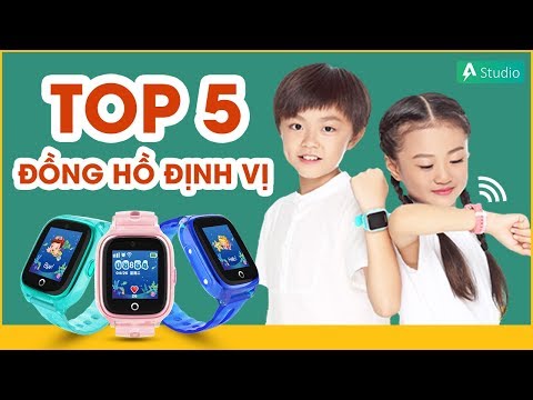 Top 5 Đồng Hồ Định Vị Trẻ Em Tốt Nhất, Đáng Mua Nhất 2020