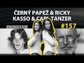 OPRAVDOVÉ ZLOČINY #157 - Černý papež & Ricky Kasso & Carl Tanzer