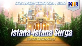 Rasulullah Berkisah Tentang Surga & Neraka #6 – Bab Istana-Istana Surga, Kamar, Dan Tendanya