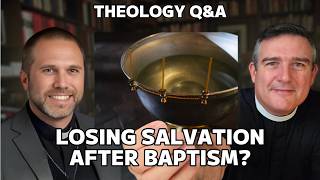 Q&A: How Can a Baptized Person Lose Salvation?