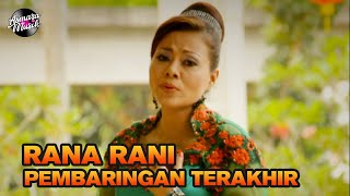 Rana Rani - Pembaringan Terakhir