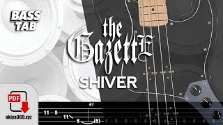 SHIVER / THE GAZETTE【BASS TAB】