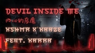 Devil Inside Me / - Kshmr X Kaaze (Feat. Karra) (Lyrics Video)