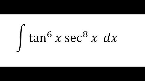 Calculus Help: ∫ tan^6 ⁡x  sec^8 ⁡x  dx - Integration by substitution - Trigonometry - Techniques