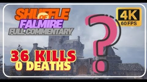 36 - 0 Shuffle of Falmire | Full commentary | Chivalry 2