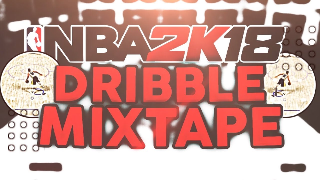 NBA 2K18 PRELUDE DRIBBLE MIXTAPE !! - YouTube