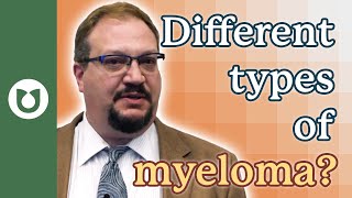 What are the Different Types of Myeloma?