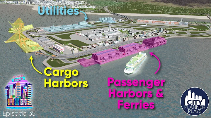 Cargo Harbors, Passenger Harbors, and Utilities: Verde Beach - Vanilla Cities Skylines (Ep. 35)