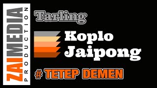 TARLING TENGDUNG KOPLO JAIPONG ' TETEP DEMEN ' (COVER) By Zaimedia Group