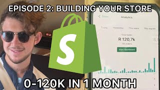 EPISODE 2 (STORE ) 120K FIRST MONTH DROPSHIPPING SOUTH AFRICA | FULL LOW BUDGET CASE STUDY + COURSE