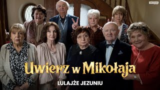 UWIERZ W MIKOŁAJA | 'Lulajże Jezuniu' | Kino Świat