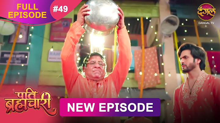Pati Brahmachari | Full Episode 49 | 1 July 2025 | Full HD #Newepisode | Dangal TV