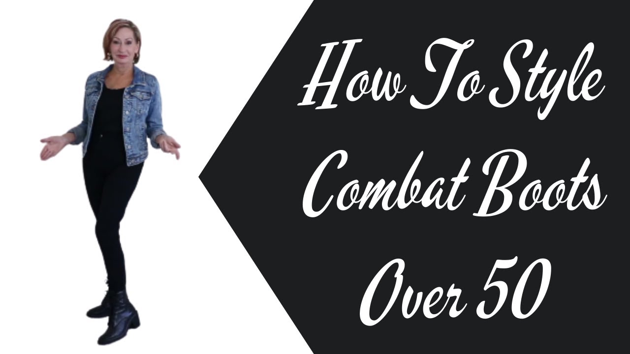 How To Wear Combat Boots Over 50 Does Your Mama Wear Combat Boots