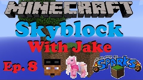 ► Skyblock With Jake◄  Episode 8  | Start of the Mob Room