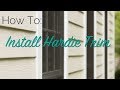 How To: Install Hardie Trim