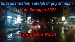 Suasana malam Kota Sanggau 2022 setelah diguyur hujan Kalimantan Barat