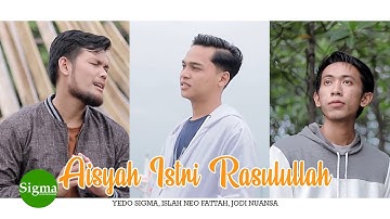AISYAH ISTRI RASULULLAH - YEDO SIGMA, JODI NUANSA, ISLAH NEO FATTAH (COVER)