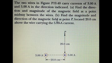 The two wires in Figure carry currents of 3.00 A and 5.00 A in the direction indicated.