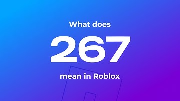 What does code 267 mean in roblox