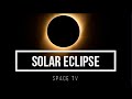 Solar eclipse  space tv