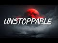 Unstoppable - Sia (Lyrics) || Cheap Thrills, Chandelier, Dusk Till Dawn - [MIX LYRICS]