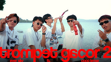 EVER SLKR - TROMPET GACOR 2 ft. COCO LENSE ( OFFICIAL MUSIC VIDEO )