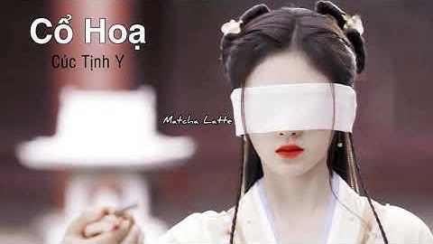 [ Vietsub +Pinyin ] Cổ Họa-古画 - Cúc Tịnh Y (OST Như Ý Phương Phi)